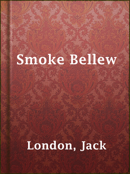 Title details for Smoke Bellew by Jack London - Wait list